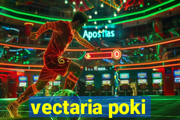 vectaria poki